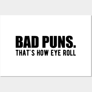 Bad Puns. That's how eye roll Posters and Art